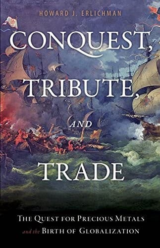 Conquest, Tribute and Trade