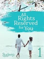 All Rights Reserved For You: Part 1