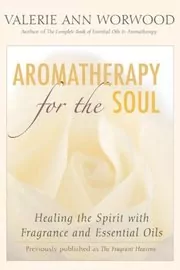 Aromatherapy for the Soul