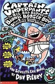 Captain Underpants and the Big Bad Battle of the Bionic Booger Boy, Part 2