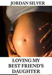 Loving My Best Friend's Daughter