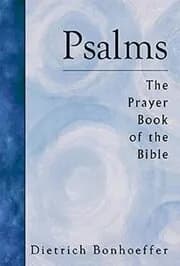 Psalms: The Prayer Book of the Bible