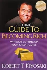Rich Dad's Guide to Becoming Rich without Cutting Up Your Credit Cards