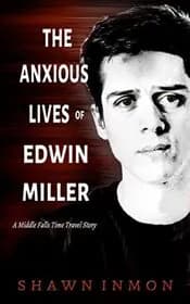The Anxious Lives of Edwin Miller