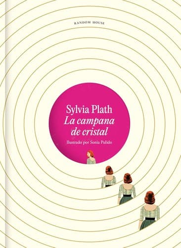 Campana de Cristal. Edición Ilustrada / the Bell Jar (Illustrated Edition)