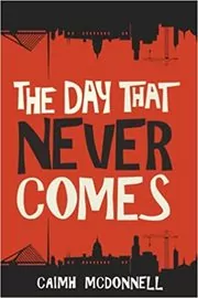 The Day That Never Comes