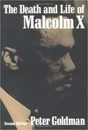 The Death and Life of Malcolm X