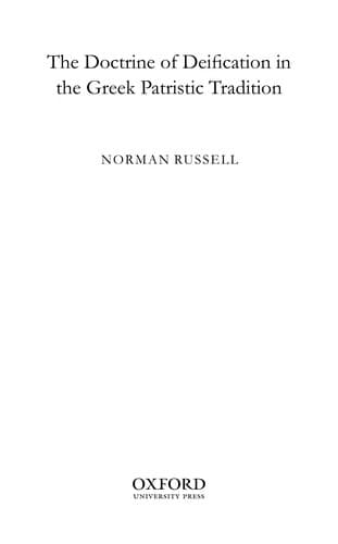 The Doctrine of Deification in the Greek Patristic Tradition