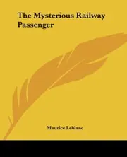 The Mysterious Railway Passenger