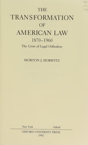 The Transformation of American Law, 1870-1960