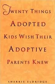 Twenty Things Adopted Kids Wish Their Adoptive Parents Knew