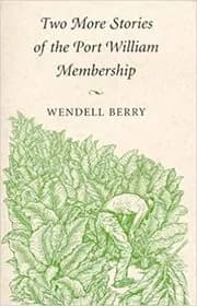 Two More Stories of the Port William Membership