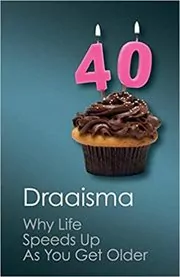 Why Life Speeds Up as You Get Older